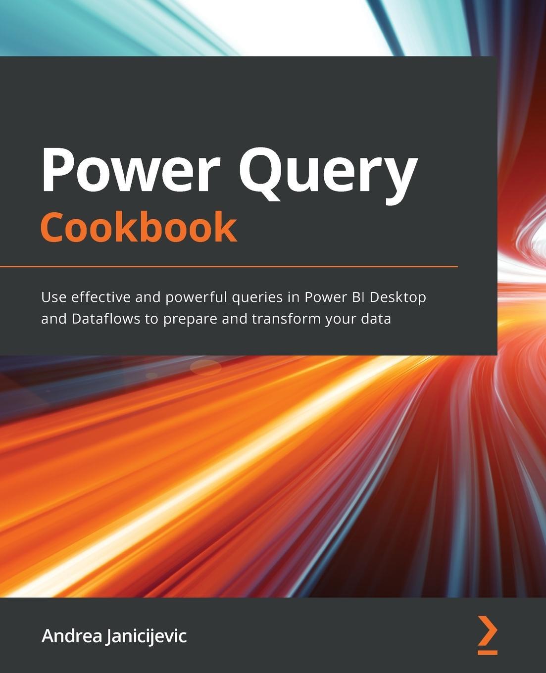 Cover: 9781800569485 | Power Query Cookbook | Andrea Janicijevic | Taschenbuch | Paperback
