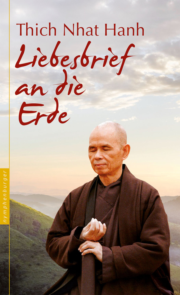 Cover: 9783968600758 | Liebesbrief an die Erde | Thich Nhat Hanh | Buch | 160 S. | Deutsch