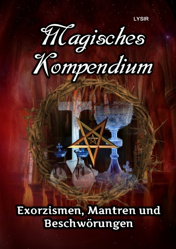Cover: 9783746790169 | MAGISCHES KOMPENDIUM / Magisches Kompendium - Exorzismen, Mantren...