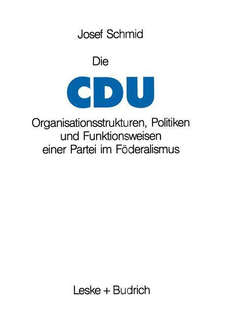 Cover: 9783810008299 | Die CDU | Josef Schmid | Taschenbuch | Paperback | Deutsch | 1990