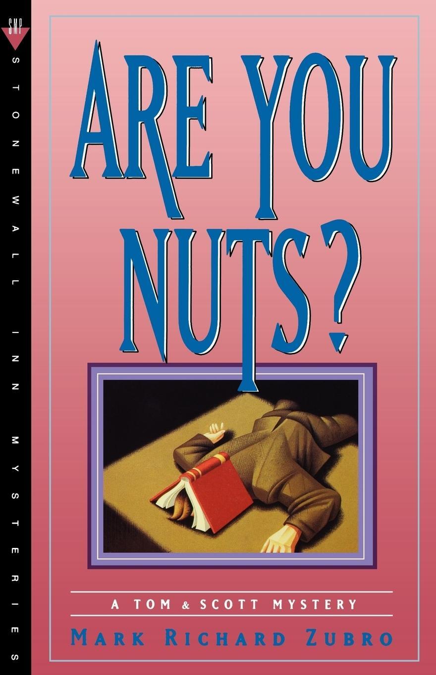Cover: 9780312206345 | Are You Nuts? | A Tom &amp; Scott Mystery | Mark Richard Zubro (u. a.)