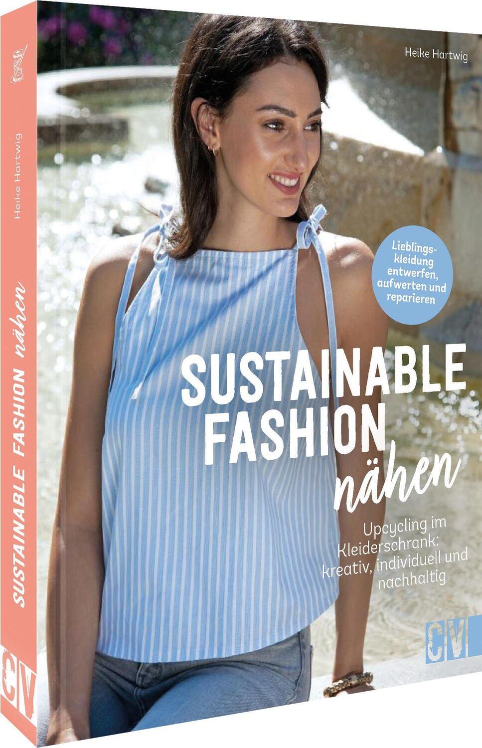 Cover: 9783841066985 | Sustainable Fashion nähen | Heike Hartwig | Buch | 128 S. | Deutsch