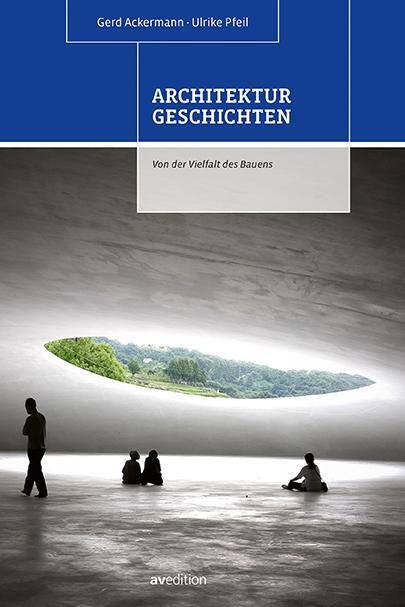 Cover: 9783899863789 | Architekturgeschichten | Von der Vielfalt des Bauens | Buch | Deutsch
