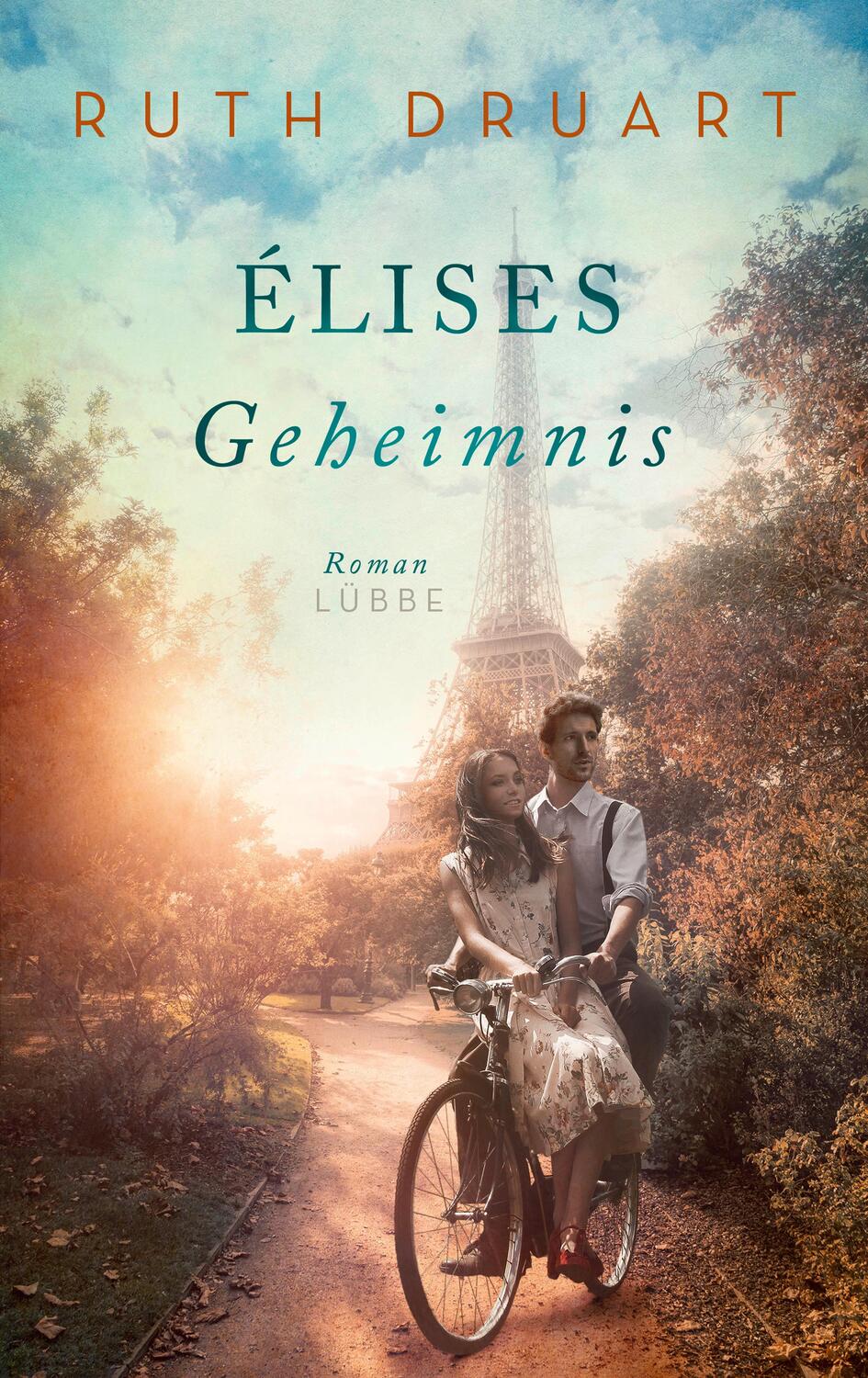 Cover: 9783785728093 | Élises Geheimnis | Roman | Ruth Druart | Buch | Deutsch | 2022 | Lübbe
