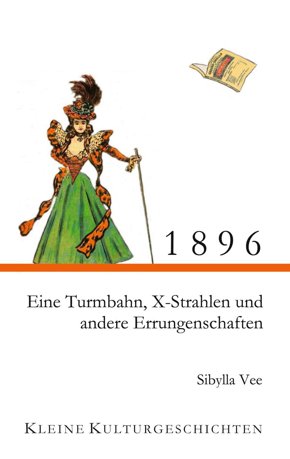 Cover: 9783758312113 | 1896 - Eine Turmbahn, X-Strahlen und andere Errungenschaften | Vee