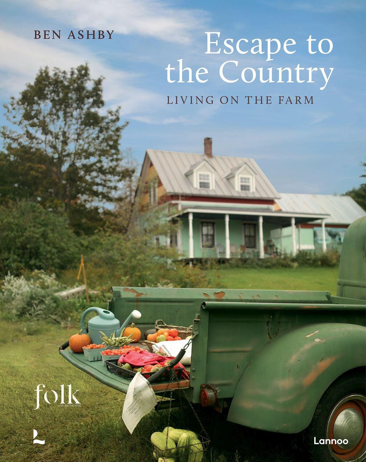 Cover: 9789401482110 | Escapae to the Country | Living on the Farm | Ben Ashby | Buch | 2023