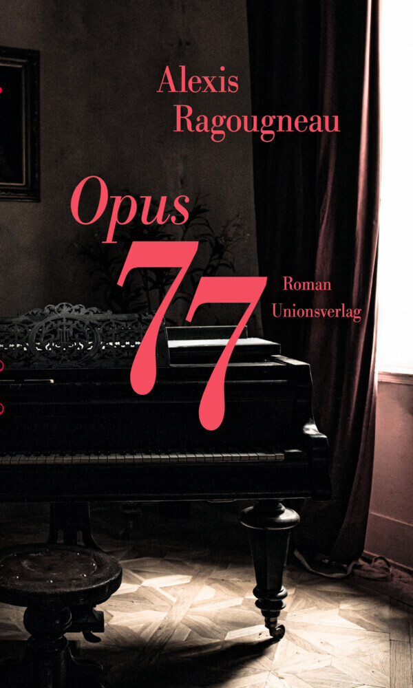 Cover: 9783293005808 | Opus 77 | Roman | Alexis Ragougneau | Buch | 224 S. | Deutsch | 2022