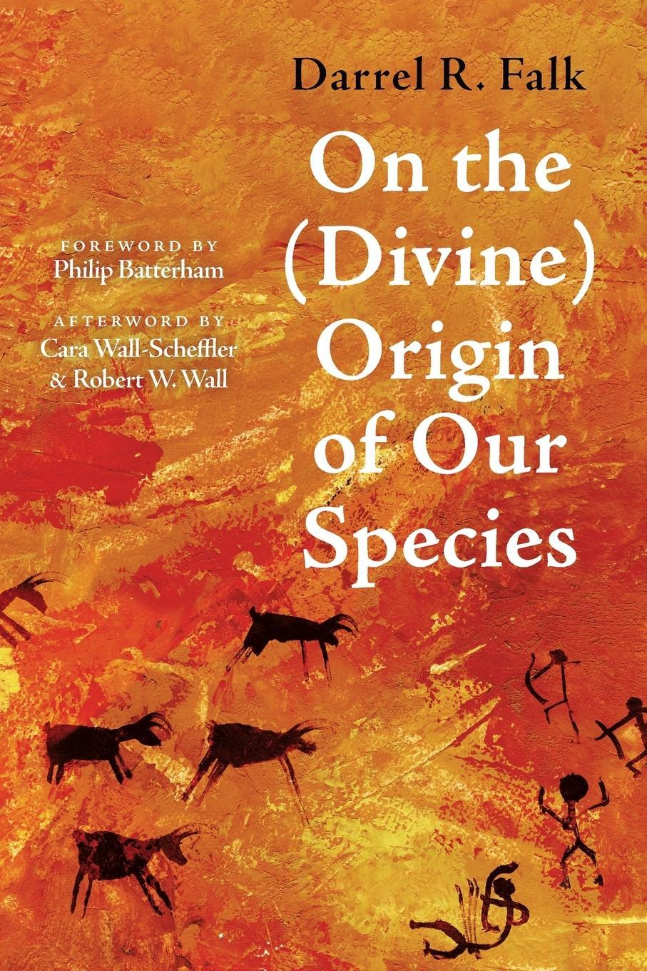 Cover: 9781666757019 | On the (Divine) Origin of Our Species | Darrel R. Falk | Taschenbuch