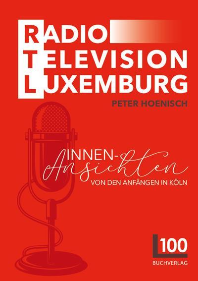Cover: 9783947984183 | Radio Television Luxemburg | Innen-Ansichten | Peter Hoenisch | Buch