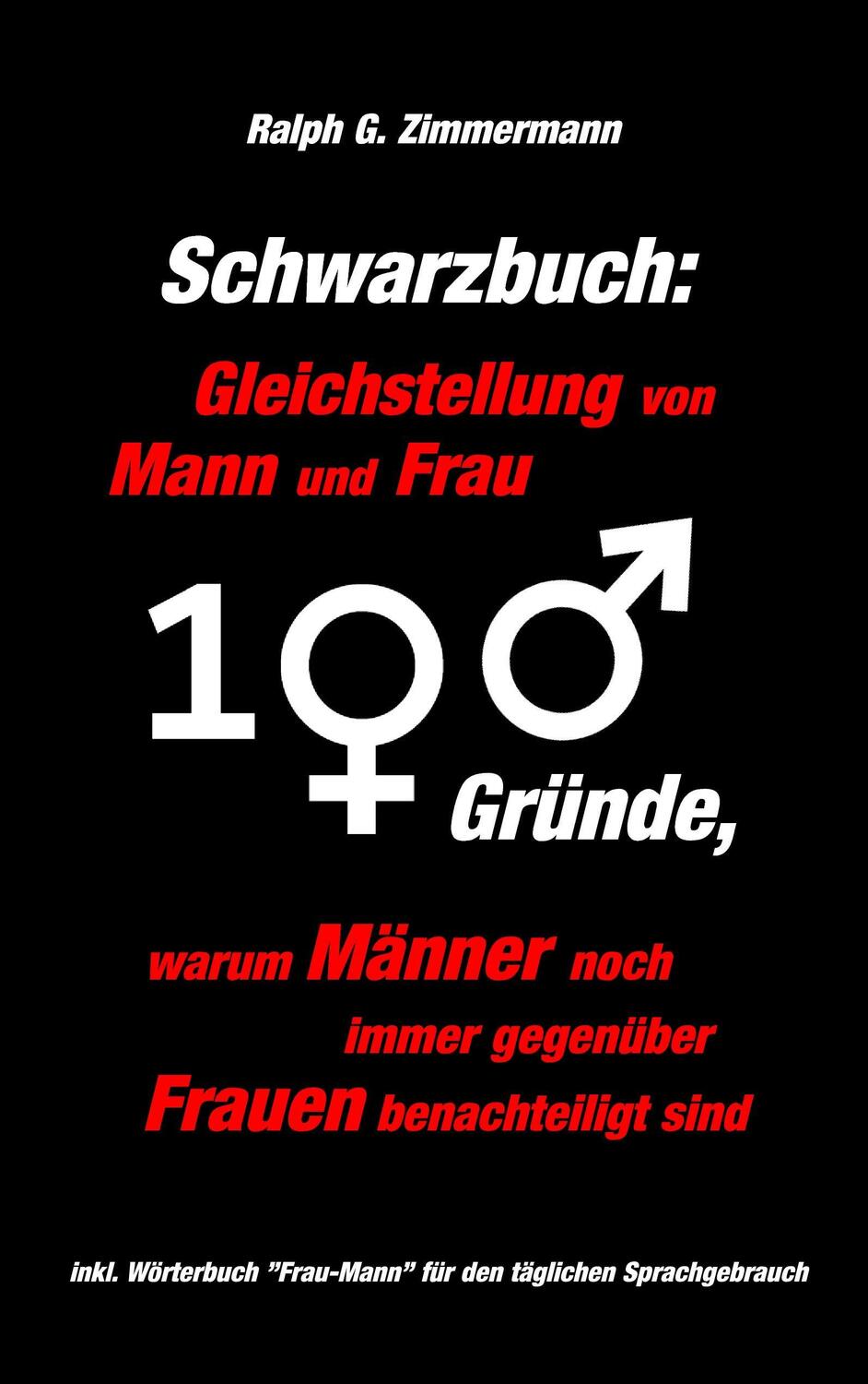 Cover: 9783744892759 | Schwarzbuch: Gleichstellung von Mann und Frau | Ralph G. Zimmermann