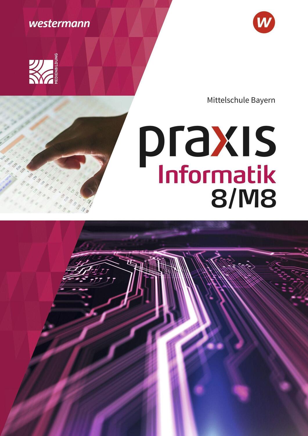 Cover: 9783141168839 | Praxis Informatik 8/M8. Schülerband. Für Mittelschulen in Bayern