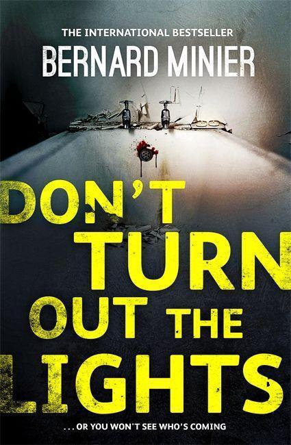Cover: 9781473611467 | Don't Turn Out the Lights | Bernard Minier | Taschenbuch | Englisch