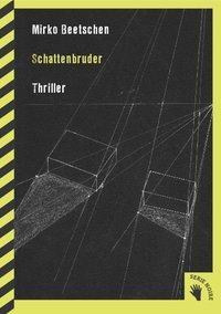 Cover: 9783037620465 | Schattenbruder | Mirko Beetschen | Buch | 335 S. | Deutsch | 2014