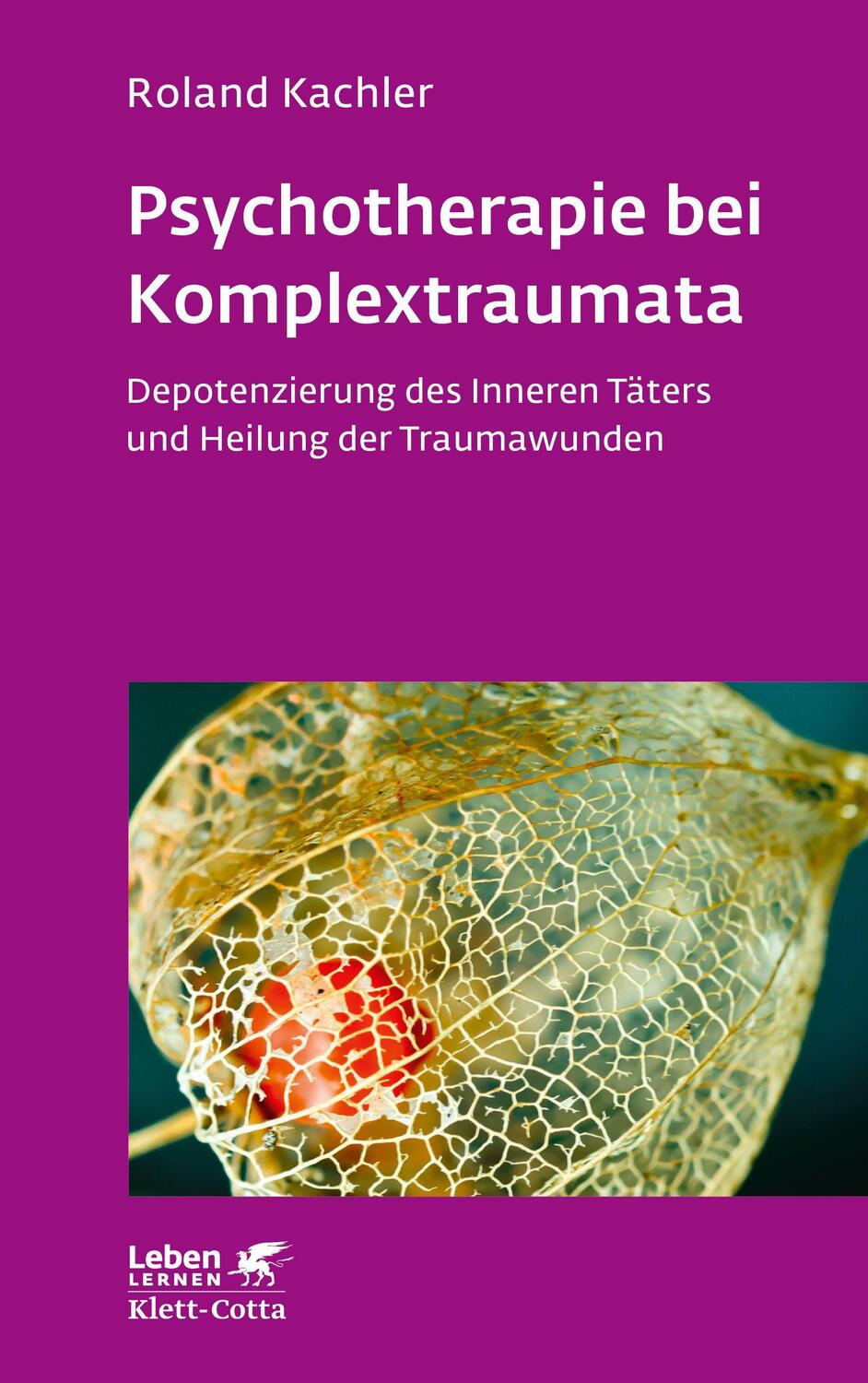 Cover: 9783608893083 | Psychotherapie bei Komplextraumata (Leben Lernen, Bd. 334) | Kachler