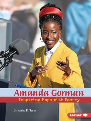 Cover: 9781728448756 | Amanda Gorman | Inspiring Hope with Poetry | Artika R Tyner | Buch