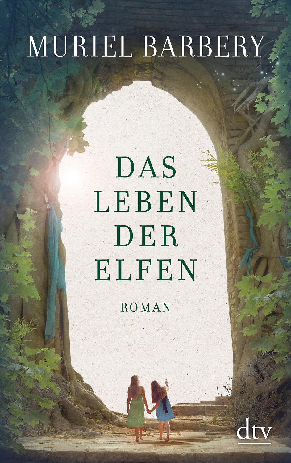 Cover: 9783423146197 | Das Leben der Elfen | Muriel Barbery | Taschenbuch | Deutsch | 2018