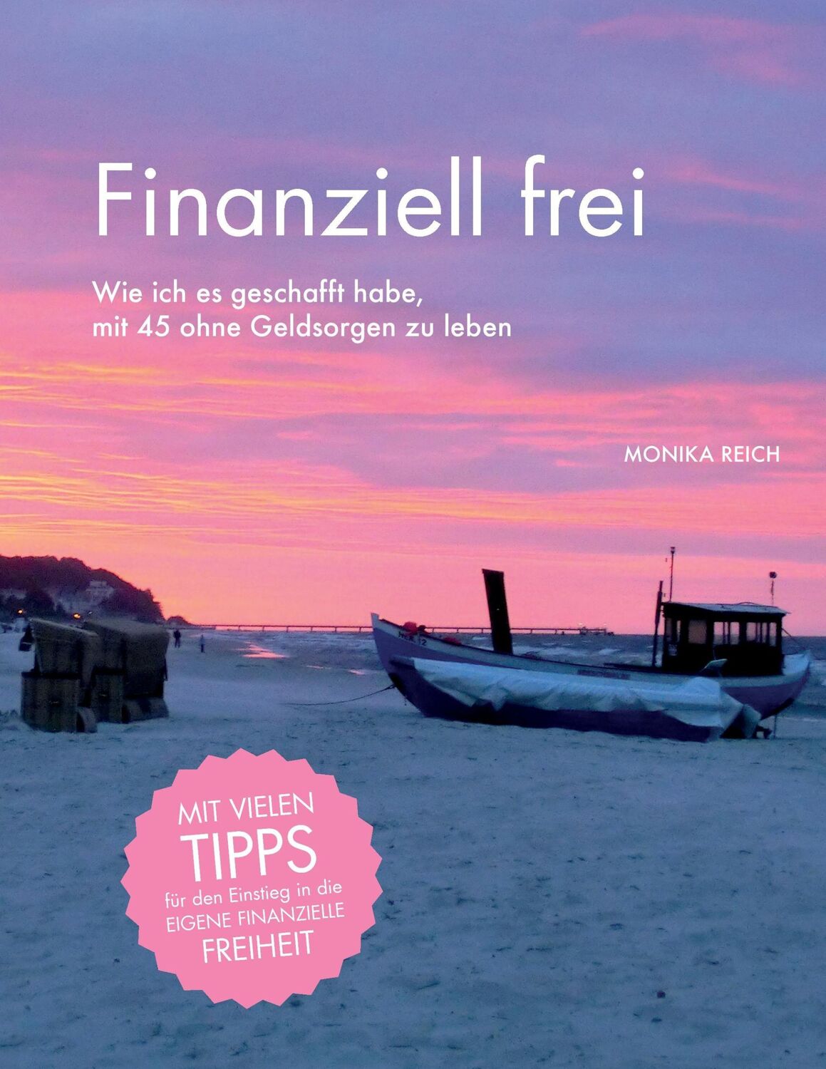 Cover: 9783837092103 | Finanziell frei | Monika Reich | Taschenbuch | Paperback | 80 S.