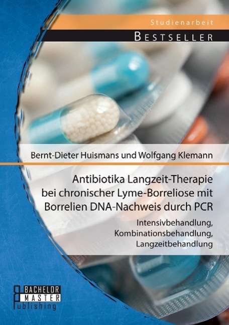 Cover: 9783956842580 | Antibiotika Langzeit-Therapie bei chronischer Lyme-Borreliose mit...