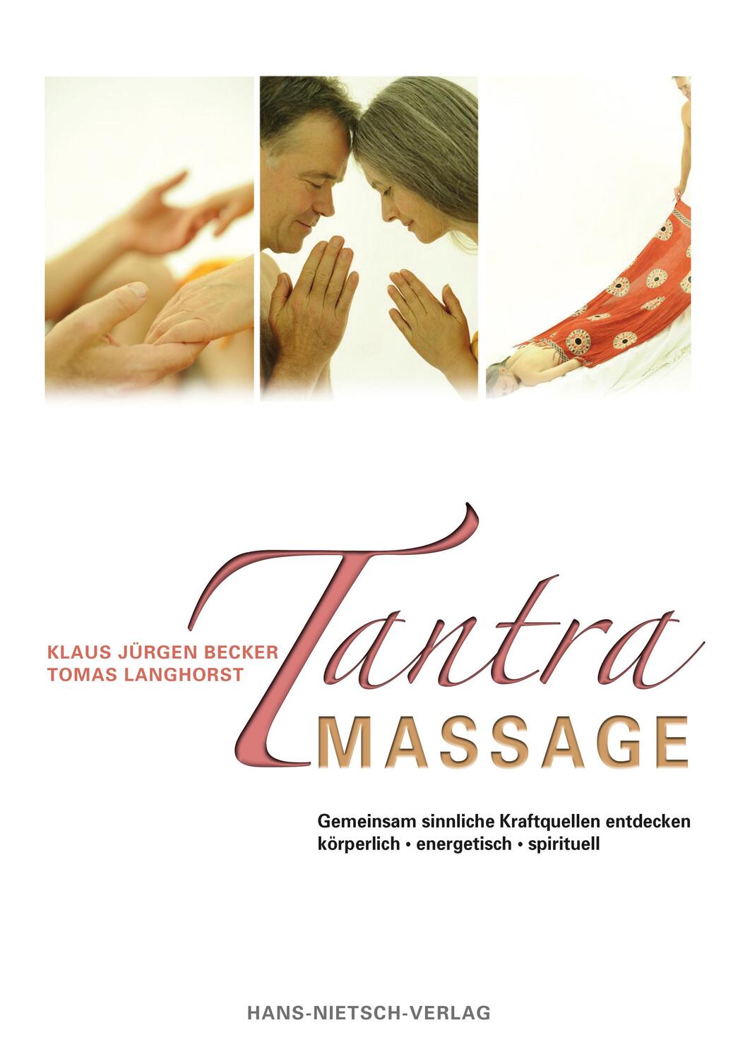 Cover: 9783862640034 | Tantra Massage | Gemeinsam sinnliche Kraftquellen entdecken | Buch