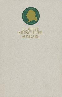 Cover: 9783446140059 | Sämtliche Werke, Münchner Ausgabe 1/1 | Der junge Goethe 1757-1775