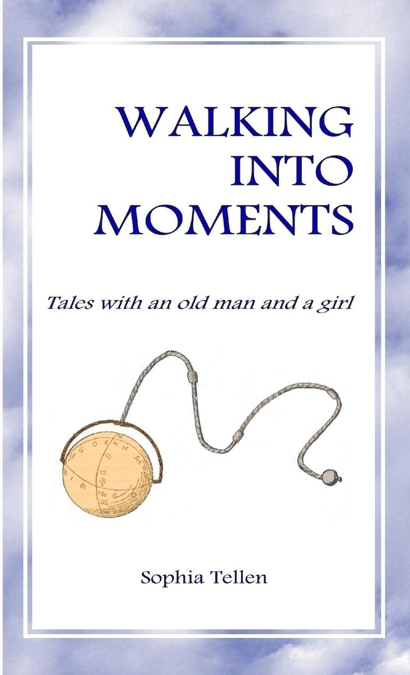 Cover: 9781409276142 | Walking Into Moments | Sophia Tellen | Taschenbuch | Paperback | 2009