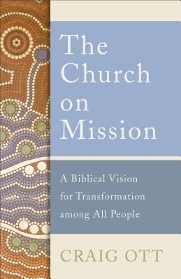 Cover: 9781540960887 | The Church on Mission | Craig Ott | Taschenbuch | Englisch | 2019