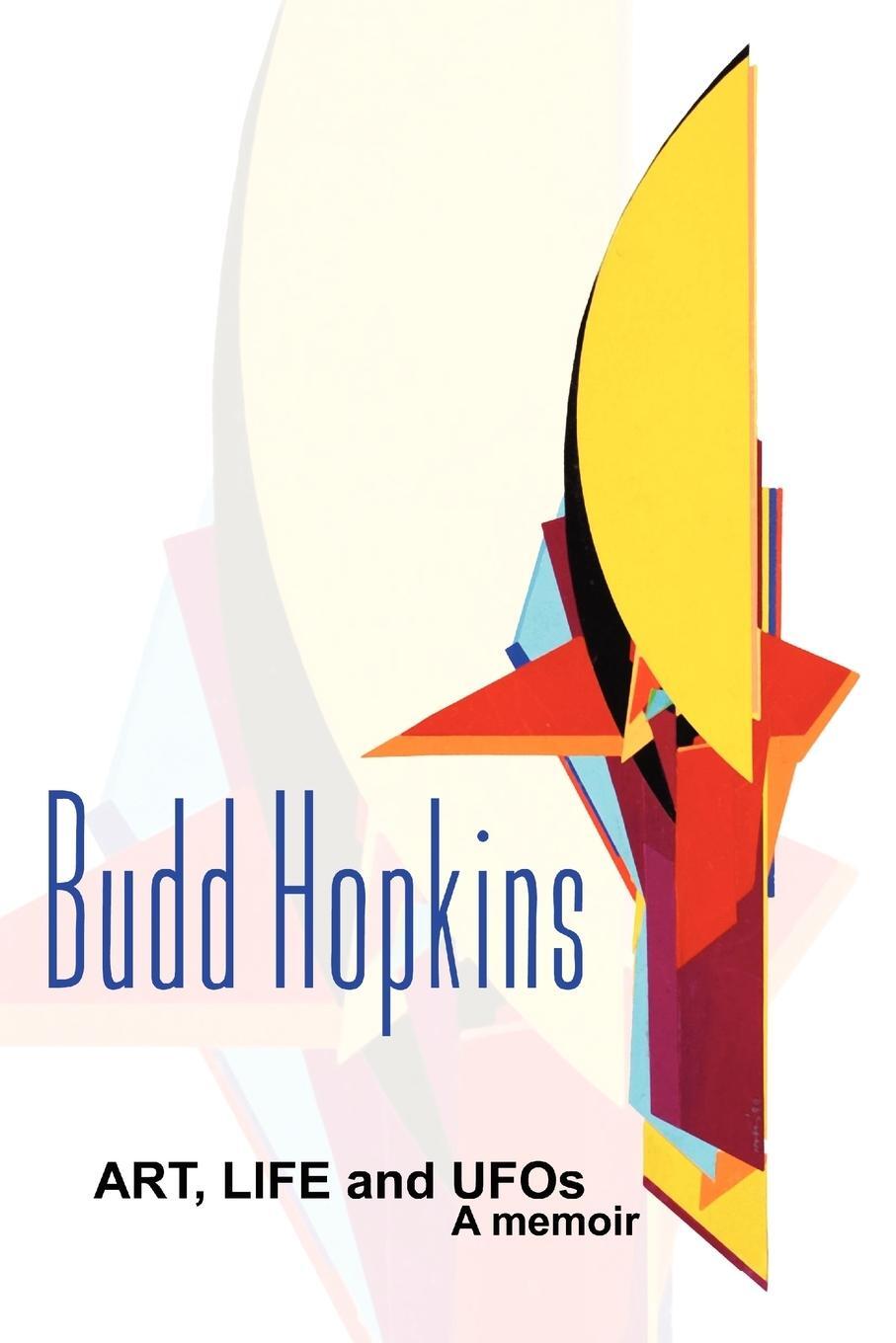 Cover: 9781933665412 | ART, LIFE and UFOs | Budd Hopkins | Taschenbuch | Paperback | Englisch