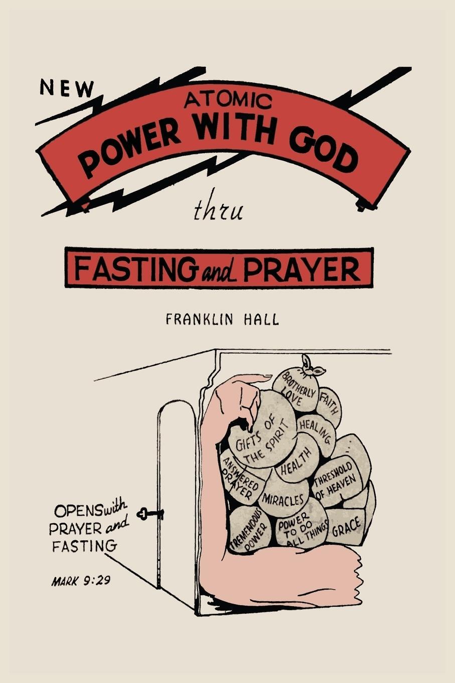 Cover: 9781614279464 | Atomic Power with God, Through Fasting and Prayer | Franklin Hall
