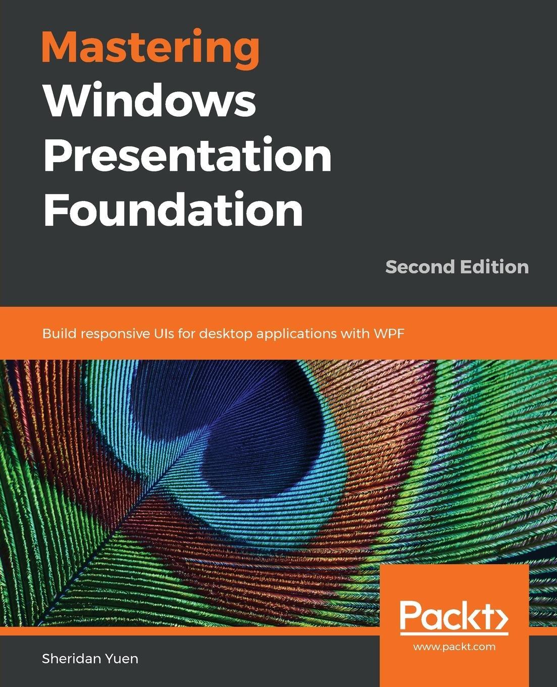 Cover: 9781838643416 | Mastering Windows Presentation Foundation | Sheridan Yuen | Buch
