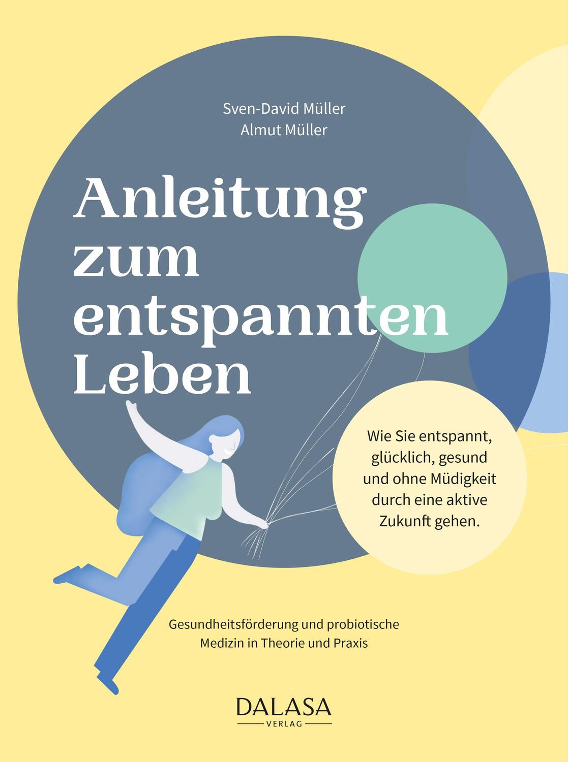 Cover: 9783950527407 | Anleitung zum entspannten Leben | Sven-David Müller (u. a.) | Buch