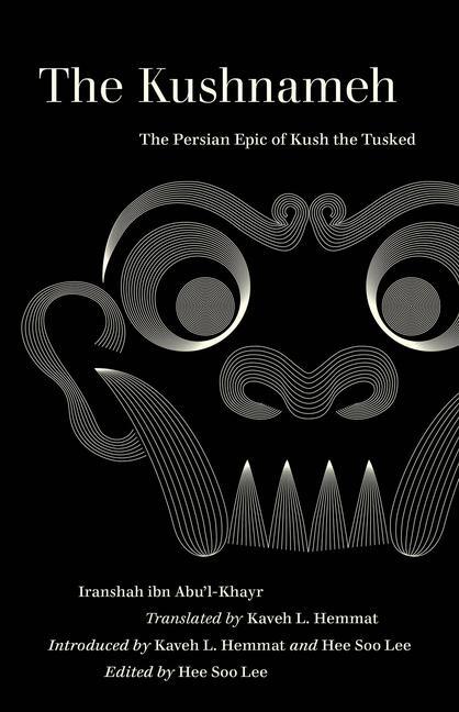Cover: 9780520385306 | The Kushnameh | The Persian Epic of Kush the Tusked | Iranshah | Buch