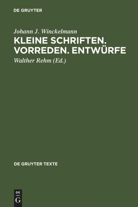 Cover: 9783110174441 | Kleine Schriften ¿ Vorreden ¿ Entwürfe | Johann J. Winckelmann | Buch