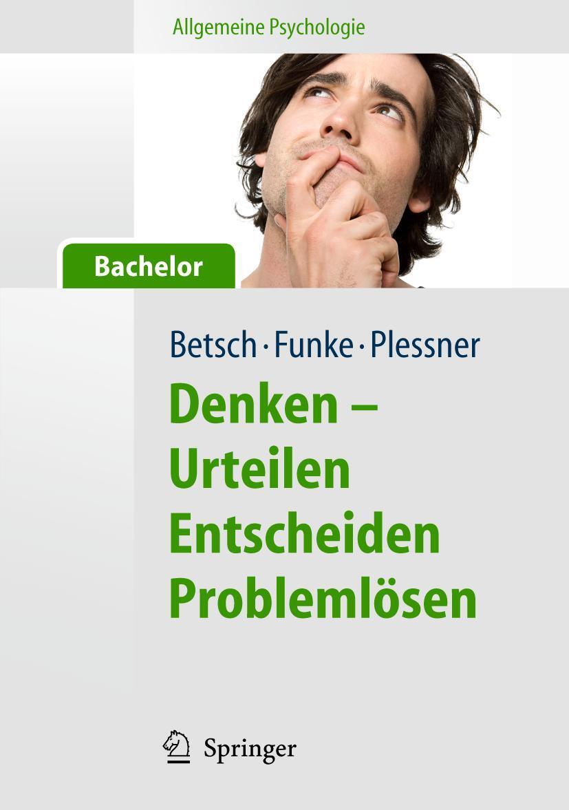 Cover: 9783642124730 | Denken - Urteilen, Entscheiden und Problemlösen | Betsch (u. a.) | XII