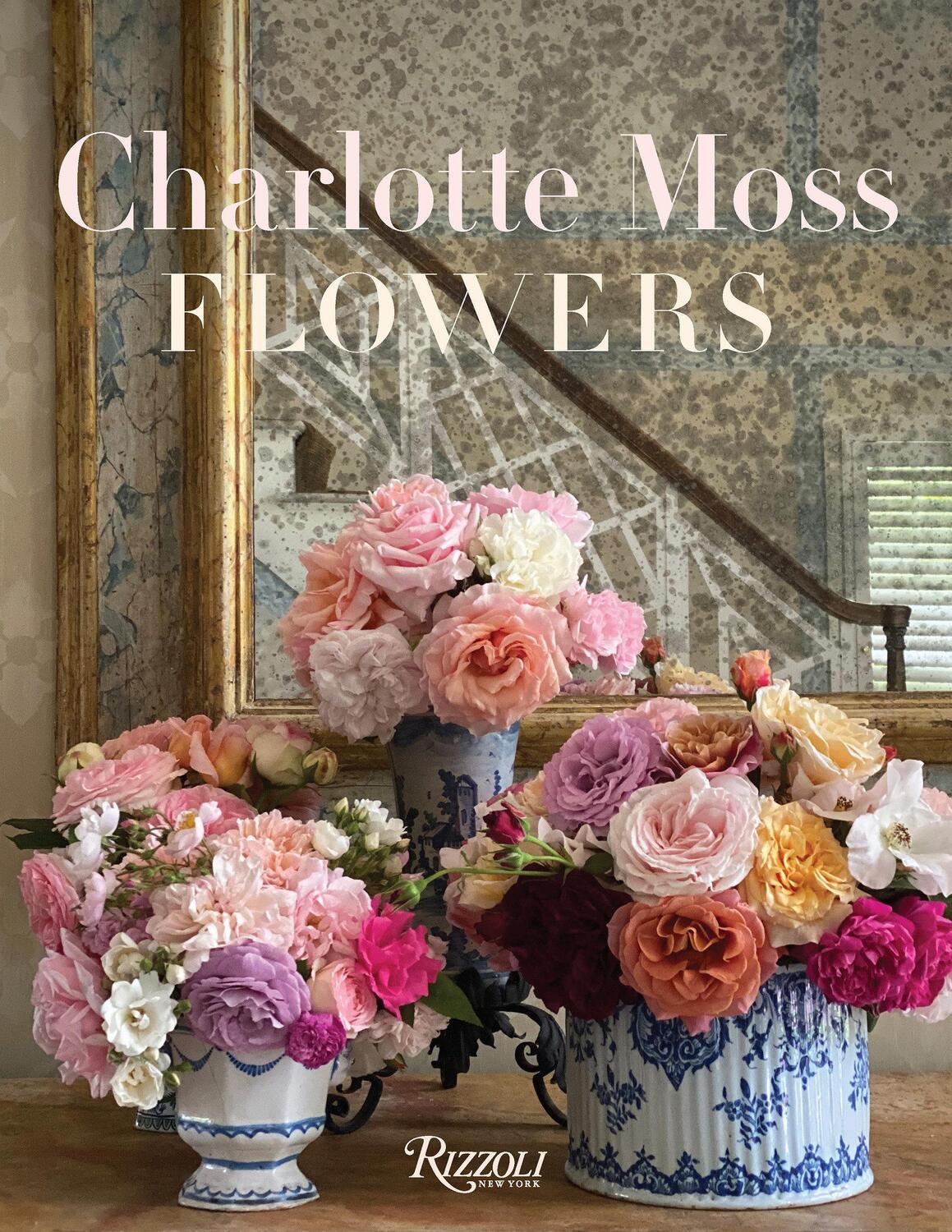 Cover: 9780847870141 | Charlotte Moss Flowers | Charlotte Moss | Buch | Englisch | 2021