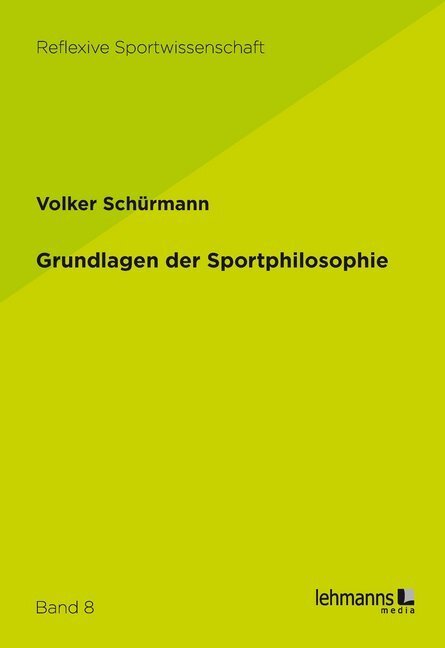 Cover: 9783865419668 | Grundlagen der Sportphilosophie | Volker Schürmann | Taschenbuch