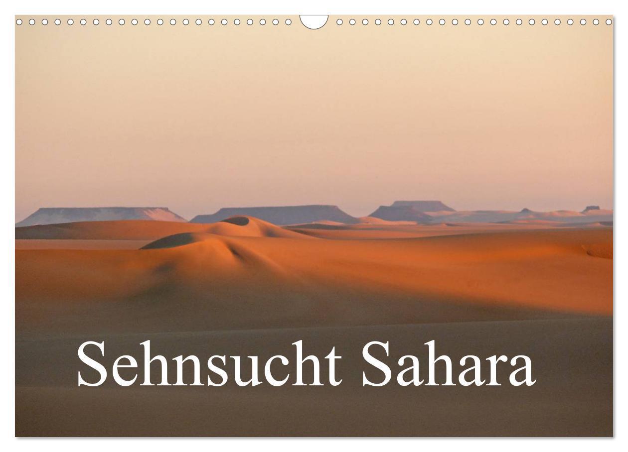 Cover: 9783435486472 | Sehnsucht Sahara (Wandkalender 2025 DIN A3 quer), CALVENDO...