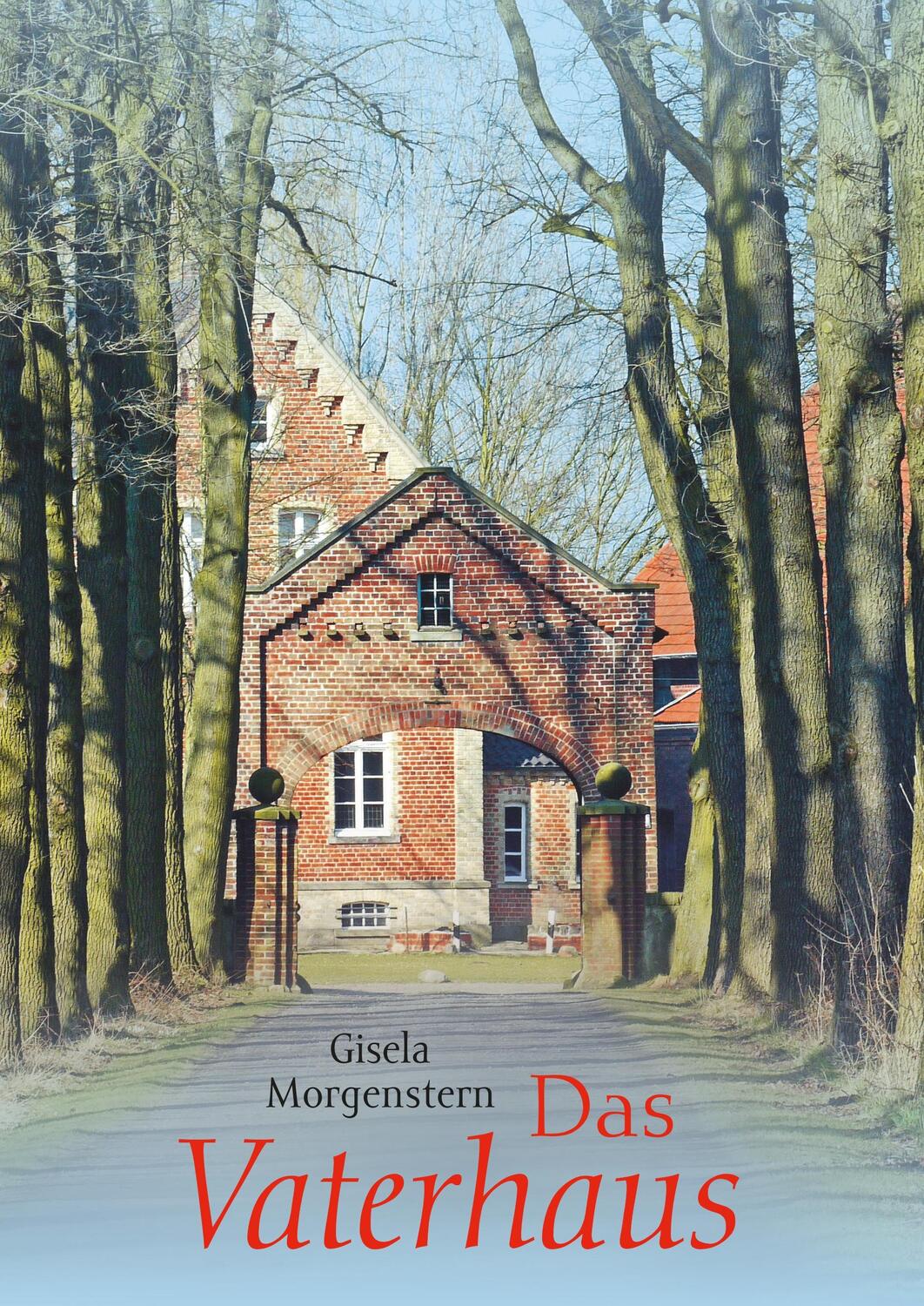 Cover: 9783750464827 | Das Vaterhaus | Gisela Morgenstern | Buch | 700 S. | Deutsch | 2020
