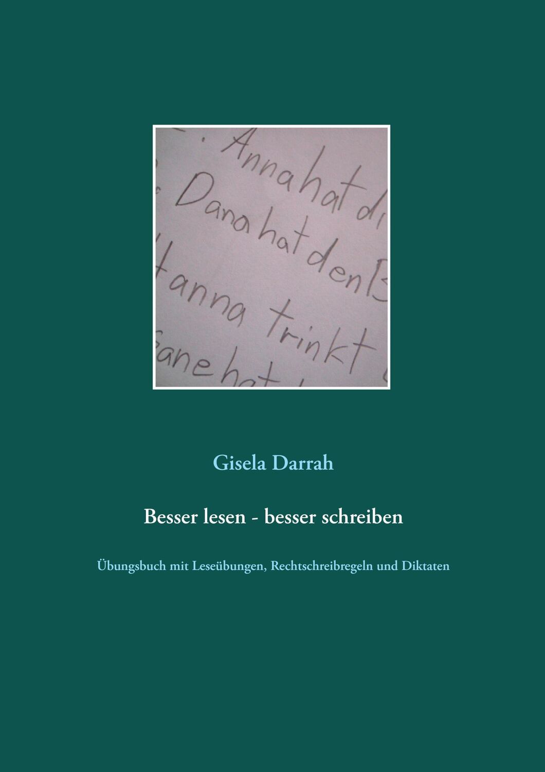 Cover: 9783738625790 | Besser lesen - besser schreiben | Gisela Darrah | Taschenbuch | 104 S.