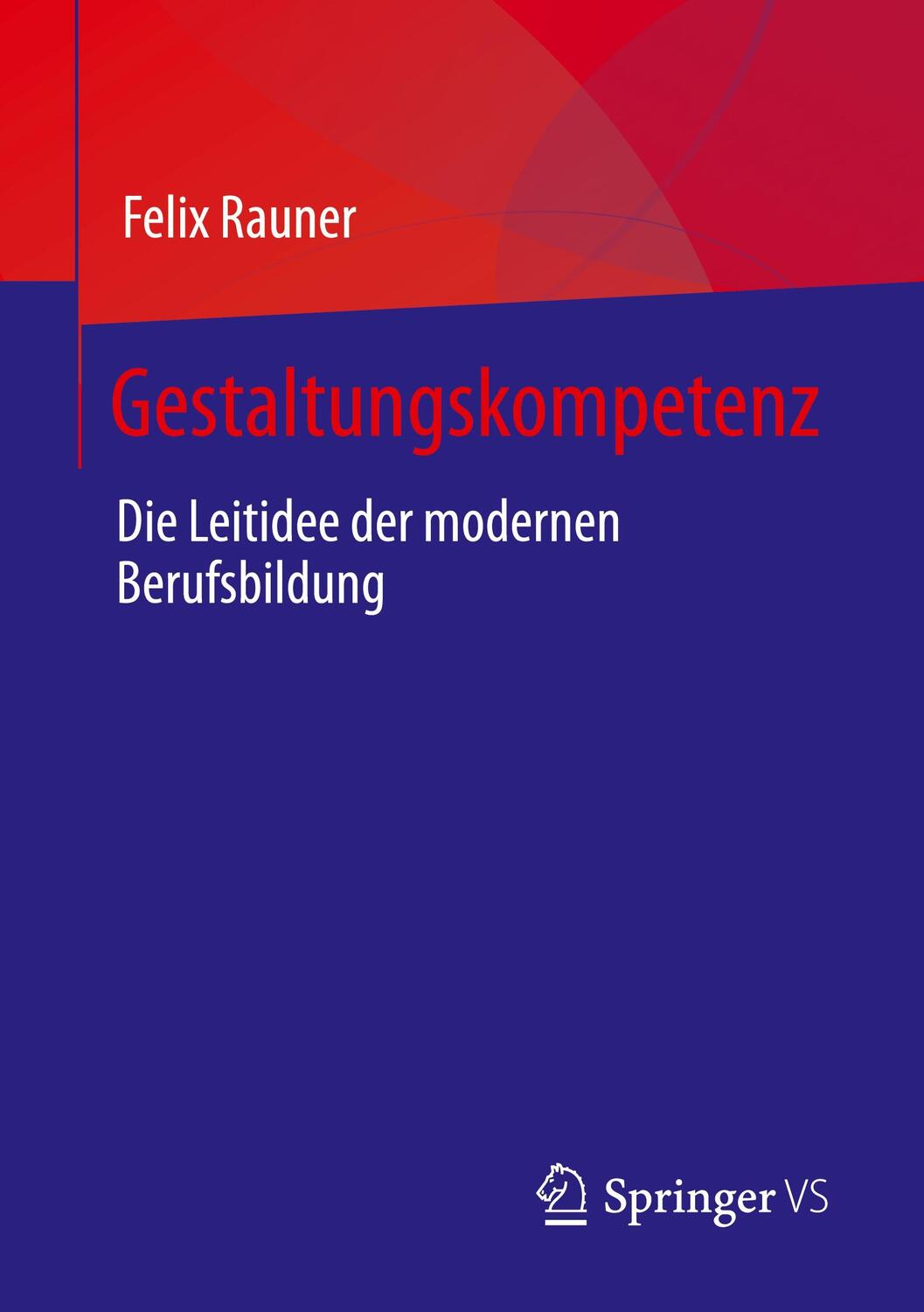 Cover: 9783658343521 | Gestaltungskompetenz | Die Leitidee der modernen Berufsbildung | Buch