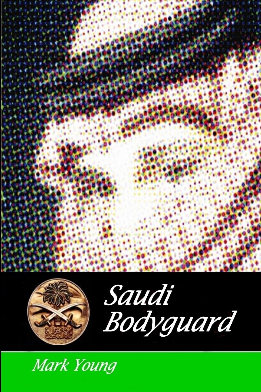 Cover: 9781467502436 | Saudi Bodyguard | Mark Young | Taschenbuch | Englisch | 2011