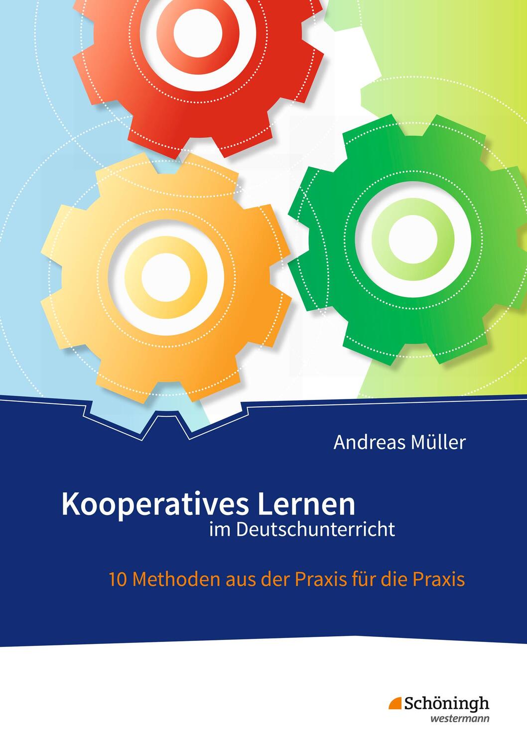 Cover: 9783140182201 | Kooperatives Lernen im Deutschunterricht | Andreas Müller (u. a.)