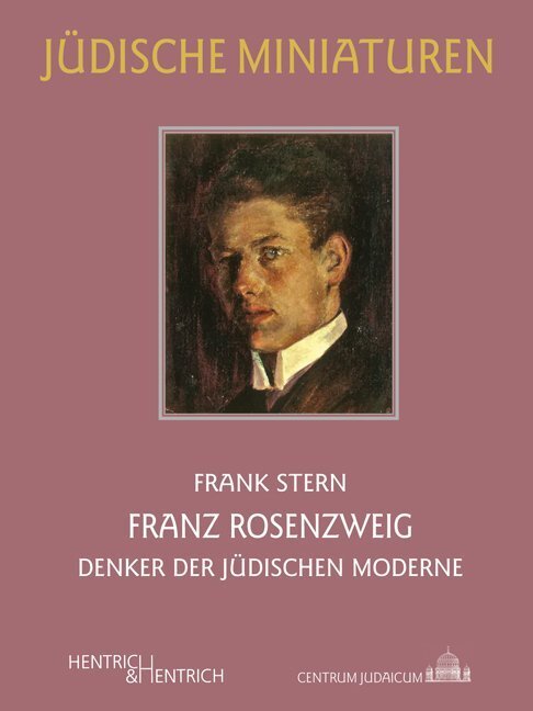 Cover: 9783955651497 | Franz Rosenzweig | Denker der Jüdischen Moderne | Frank Stern | Buch