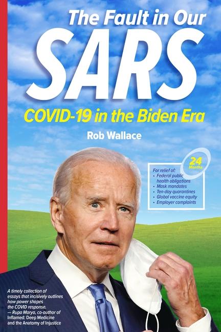 Cover: 9781583679937 | The Fault in Our Sars | Covid-19 in the Biden Era | Rob Wallace | Buch