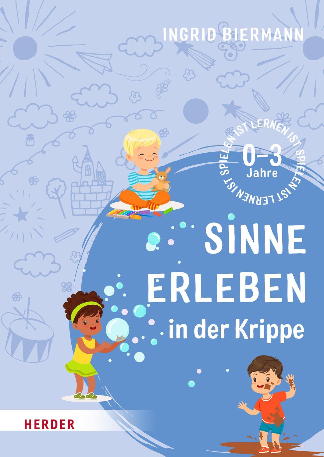 Cover: 9783451393495 | Sinne erleben in der Krippe | 0-3 Jahre | Ingrid Biermann | Buch