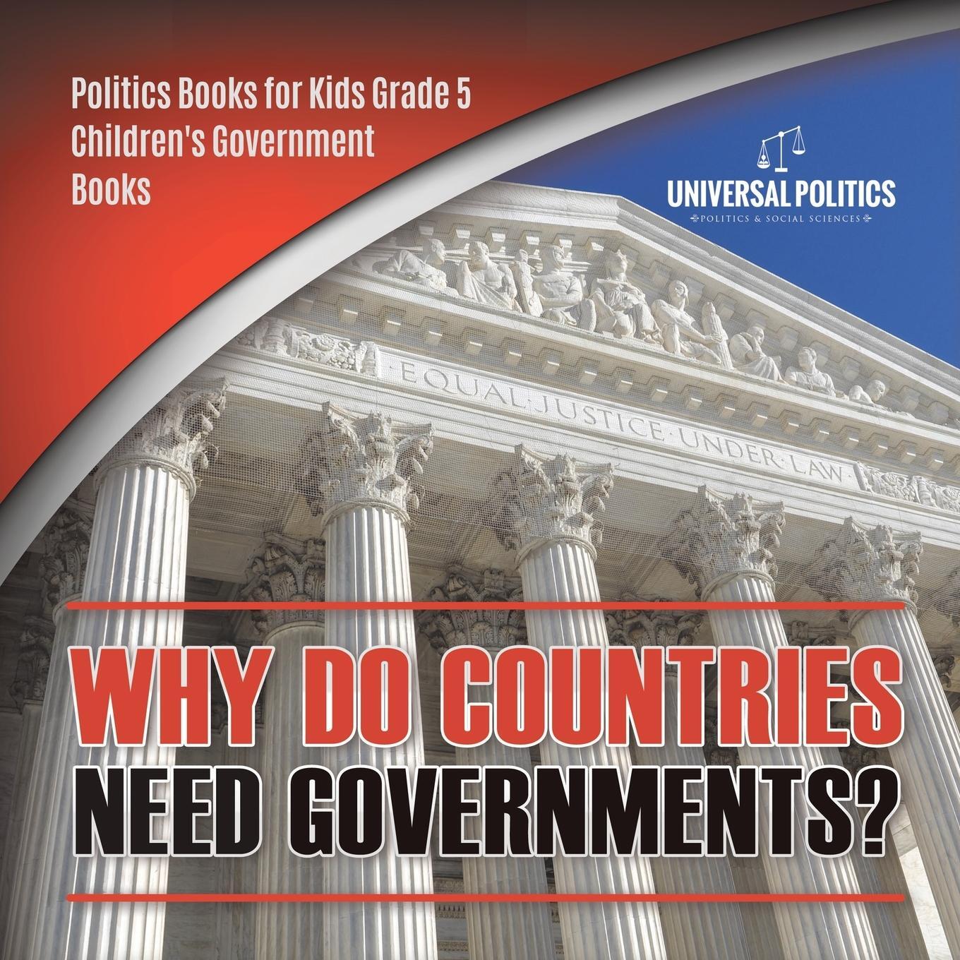 Cover: 9781541960855 | Why Do Countries Need Governments? Politics Books for Kids Grade 5...