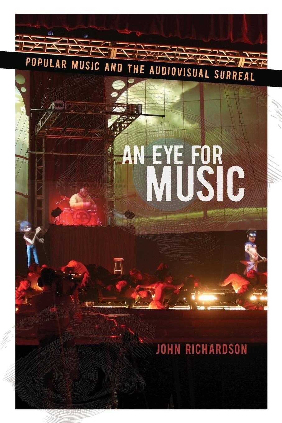 Cover: 9780195367379 | Eye for Music | Popular Music and the Audiovisual Surreal | Richardson