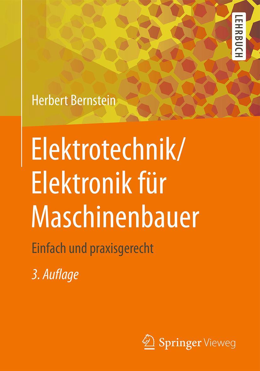 Cover: 9783658208370 | Elektrotechnik/Elektronik für Maschinenbauer | Herbert Bernstein | xii