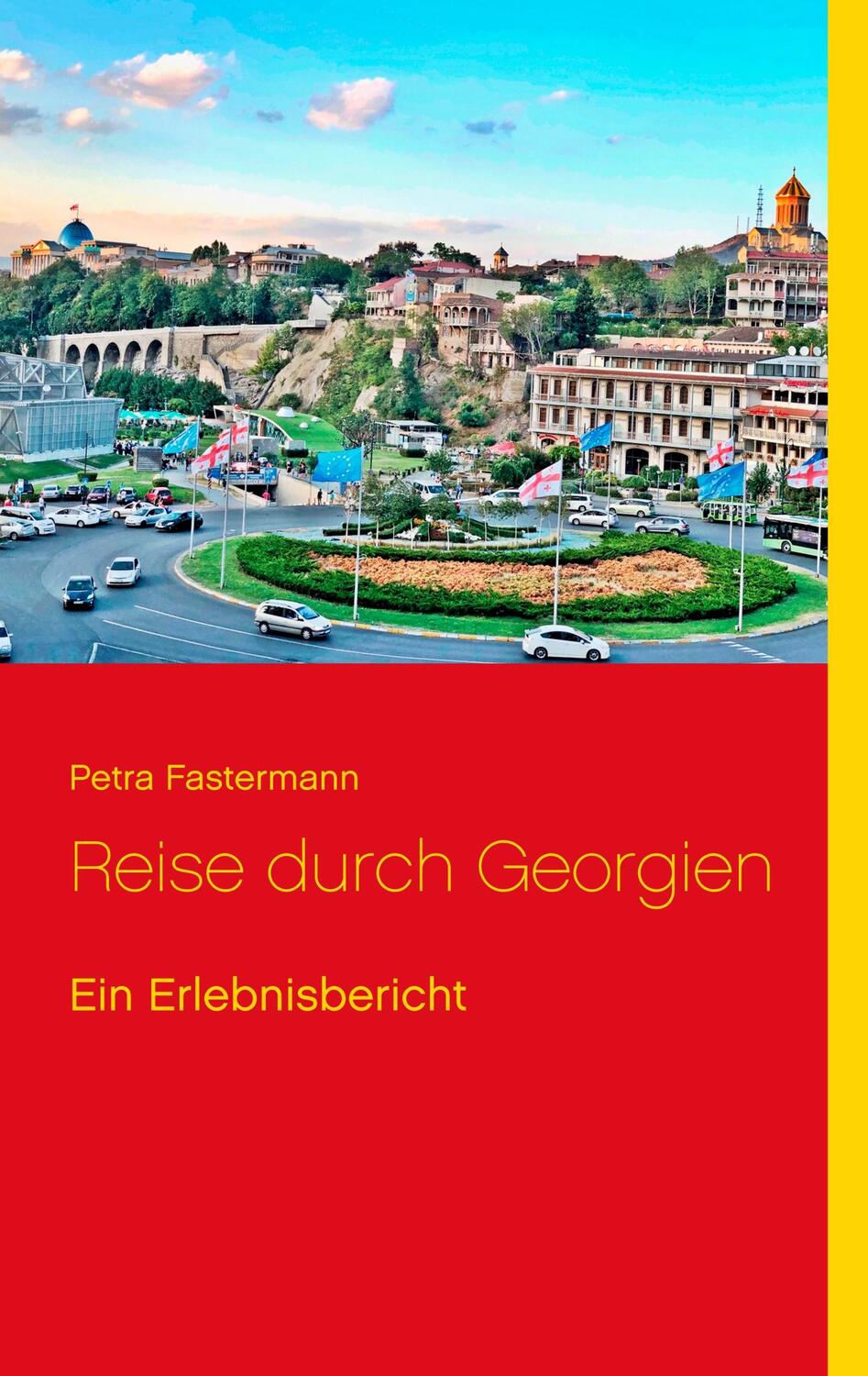 Cover: 9783751902540 | Reise durch Georgien | Ein Erlebnisbericht | Petra Fastermann | Buch