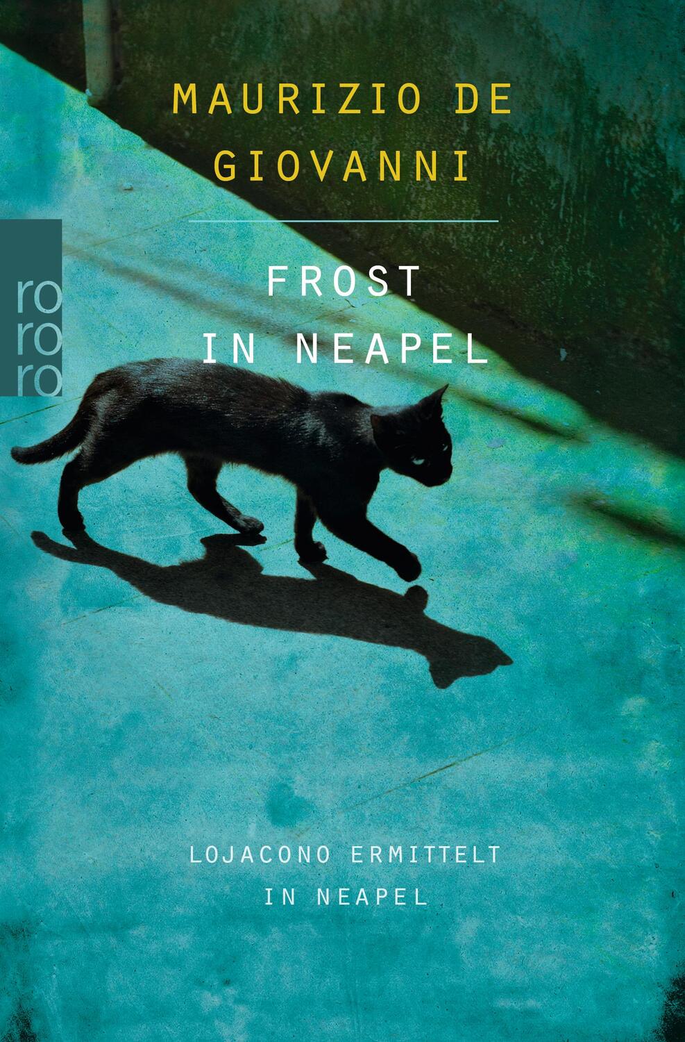 Cover: 9783499272356 | Frost in Neapel | Lojacono ermittelt in Neapel | Maurizio De Giovanni