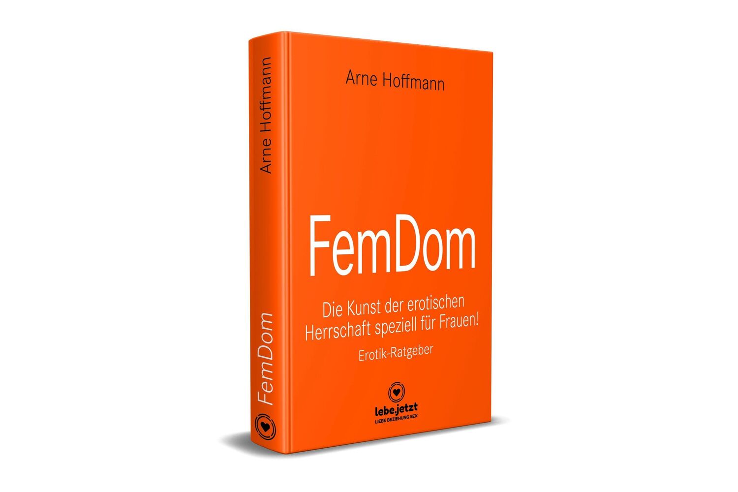 Bild: 9783964773272 | FemDom Erotischer Ratgeber | Arne Hoffmann | Buch | Gebunden | Deutsch